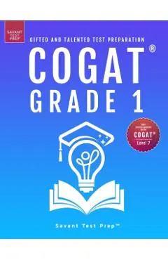 COGAT Grade 1 Test Prep: Gifted and Talented Test Preparation Book - Two Practice Tests for Children in First Grade (Level 7)