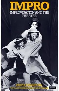 Impro: Improvisation and the Theatre