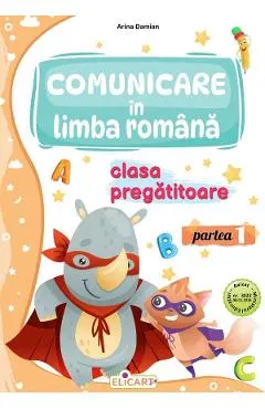 Comunicare in limba romana - Clasa pregatitoare - Partea I