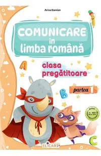 Comunicare in limba romana - Clasa pregatitoare - Partea I
