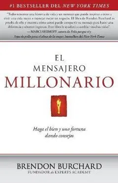 El Mensajero Millonario: Haga El Bien y Una Fortuna Dando Consejos = The Messenger Millionaire