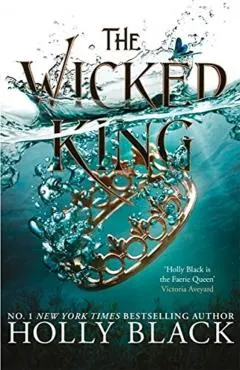 The Wicked King. The Folk of the Air #2