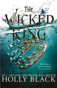 The Wicked King. The Folk of the Air #2