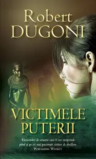 Victimele puterii - Paperback brosat - Robert Dugoni