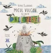 Micul vulcan isi cauta prieteni
