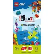 LEGO RECREATE CITY. Fara limite