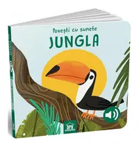 Povești cu sunete - Jungla - Hardcover - SASSI