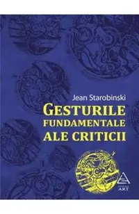 Gesturile fundamentale ale criticii