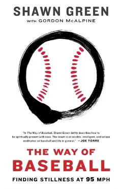 The Way of Baseball: Finding Stillness at 95 MPH