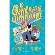 O generatie uimitoare. Cum sa fii un rebel intr-o lume plina de ecrane