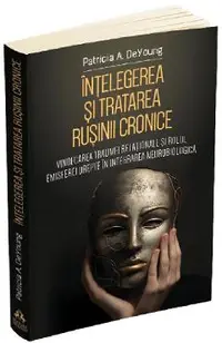 Intelegerea si tratarea rusinii cronice