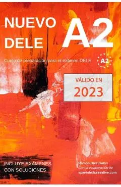 Nuevo DELE A2: Versi�n 2020. Preparaci�n para el examen. Modelos de examen DELE A2