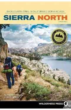 Sierra North: Backcountry Trips in California's Sierra Nevada