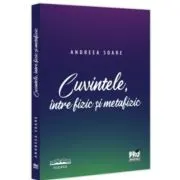 Cuvintele, intre fizic si metafizic