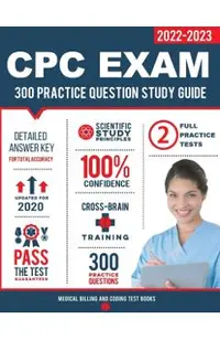 CPC Exam Study Guide: 300 Practice Questions & Answers