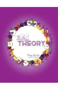 Thinking Theory Prep Book (American Edition): Straight-forward, practical and engaging music theory for young students
