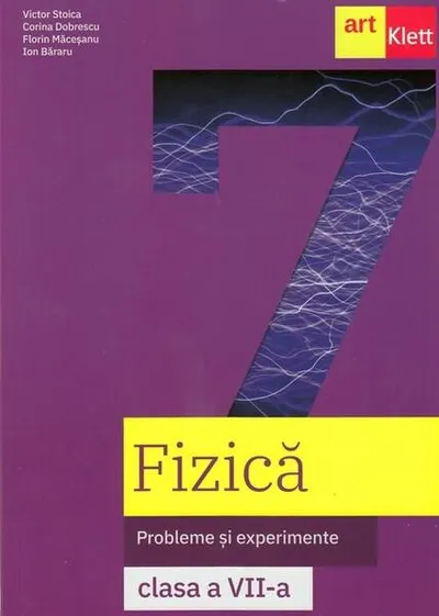 Fizică. Probleme și experimente. Caietul elevului. Clasa a VII-a - Paperback brosat - Corina Dobrescu, Florin Măceşanu, Ion Băraru, Victor Stoica