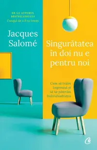 Singurătatea în doi nu e pentru noi - Paperback brosat - Jacques Salomé