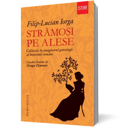 Strămoşi pe alese. Călătorie în imaginarul genealogic al boierimii române