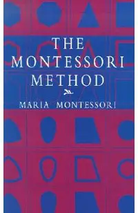 The Montessori Method