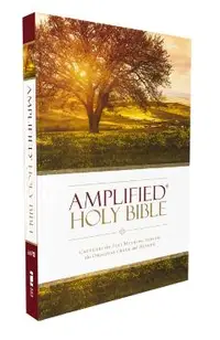 Amplified Bible-Am: Captures the Full Meaning Behind the Original Greek and Hebrew