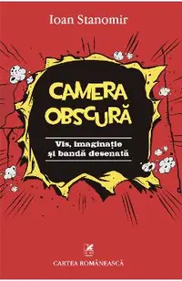 eBook Camera obscura. Vis, imaginatie si banda desenata