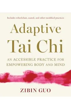 Adaptive Tai CHI: An Accessible Practice for Empowering Body and Mind