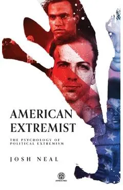 American Extremist: The Psychology of Political Extremism (Imperium Press)