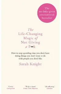Life-Changing Magic of Not Giving a F**K