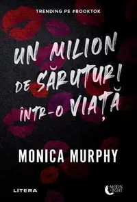 Un milion de săruturi într-o viață - Paperback brosat - Monica Murphy