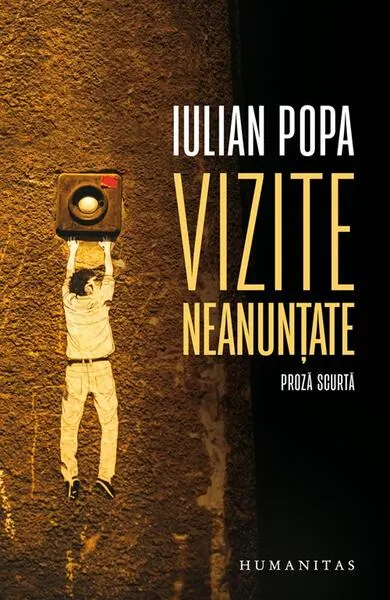 Vizite neanunțate - Paperback brosat - Iulian Popa