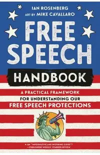 Free Speech Handbook: A Practical Framework for Understanding Our Free Speech Protections
