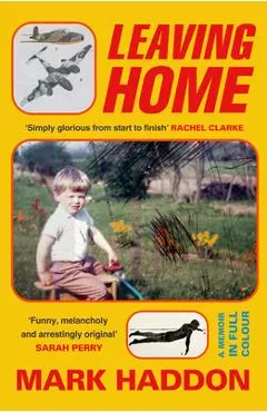 Leaving Home: A Memoir in Full Colour