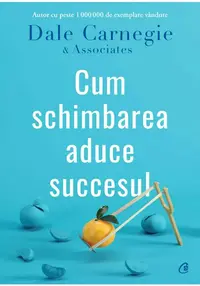 Cum schimbarea aduce succesul