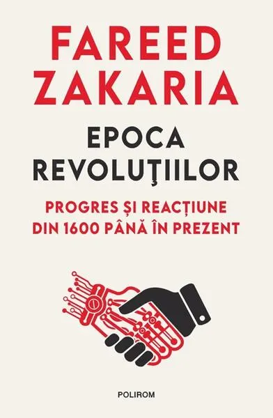 Epoca revoluţiilor - Paperback brosat - Fareed Zakaria