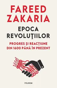 Epoca revoluţiilor - Paperback brosat - Fareed Zakaria