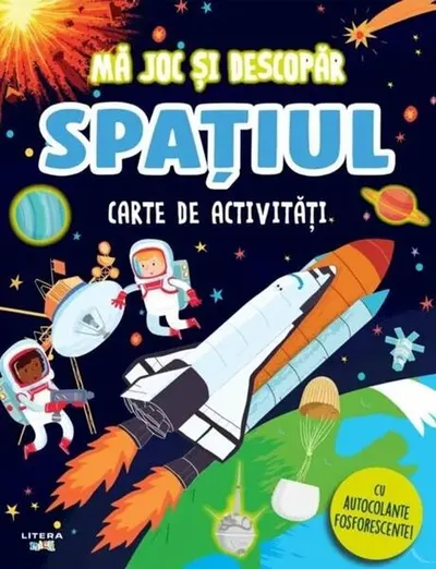 Mă joc și descopăr. Spațiul. Carte de activități - Paperback brosat - ***