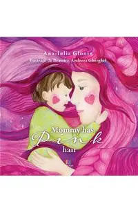 Mommy has pink hair