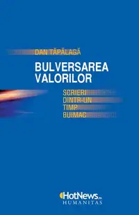 Bulversarea valorilor - Paperback brosat - Dan Tăpălagă