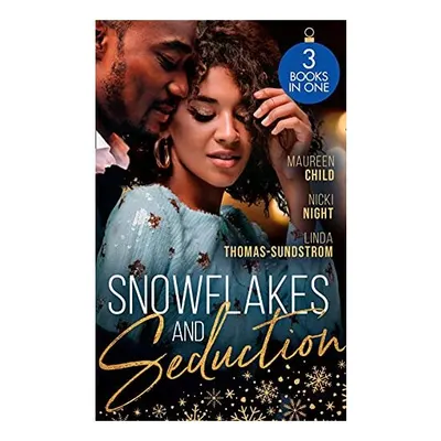 Snowflakes and Seduction