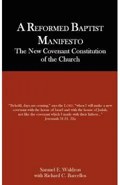 A Reformed Baptist Manifesto