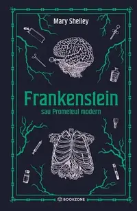 Frankenstein sau Prometeul modern - Hardcover - Mary Shelley