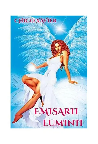 Emisarii luminii - Paperback brosat - Chico Xavier
