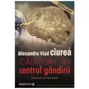 Calatorii in centrul gandirii