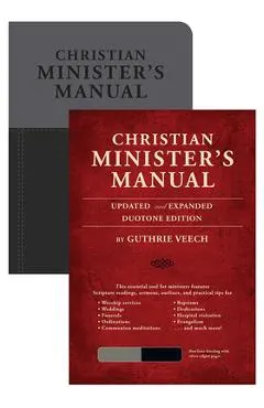 Christian Minister's Manual--Updated and Expanded Duotone Edition