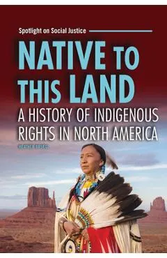 Native to This Land: A History of Indigenous Rights in North America