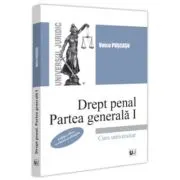 Drept penal. Partea generala 1. Editia a 3-a, revazuta si adaugita