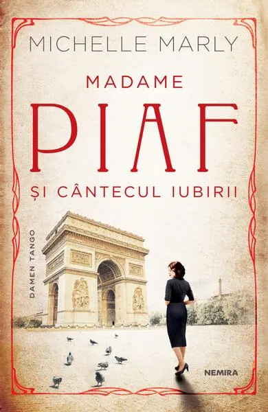 Madame Piaf și cântecul iubirii - Paperback - Michelle Marly