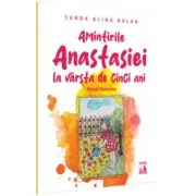 Amintirile Anastasiei la varsta de cinci ani. Poezii ilustrate