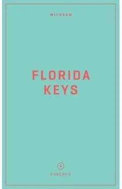 Wildsam Field Guides: Florida Keys